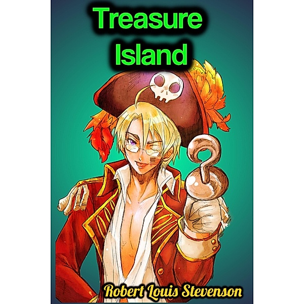 Treasure Island - Robert Louis Stevenson, Robert Louis Stevenson
