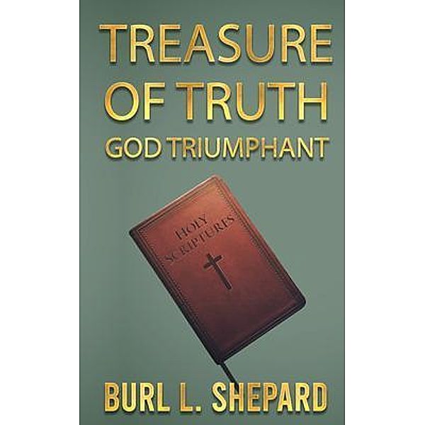Treasure of Truth, Burl L. Shepard