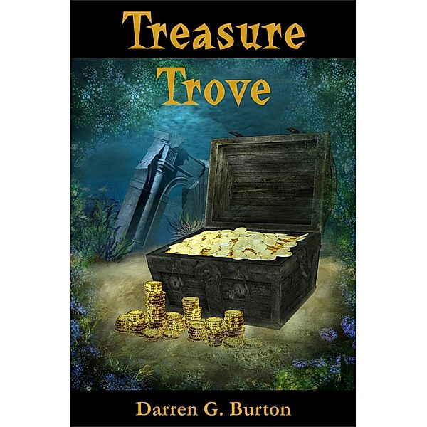 Treasure Trove / Darren G. Burton, Darren G. Burton