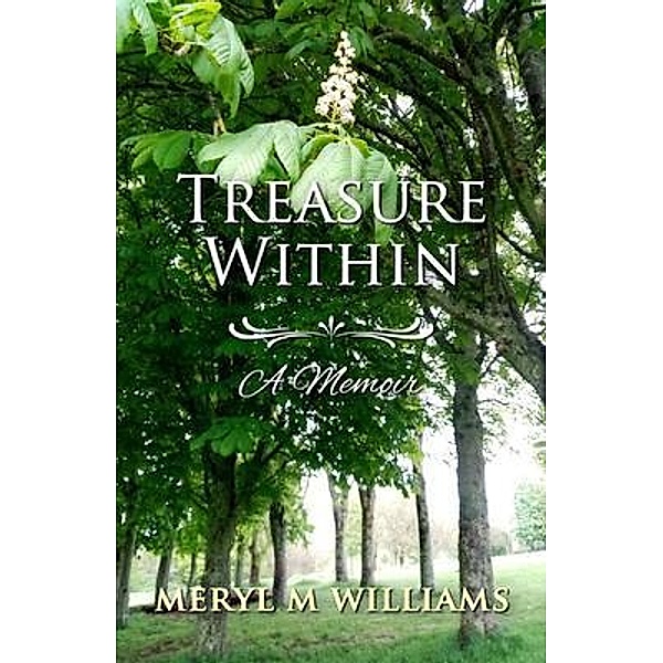 Treasure Within - A Memoir, Meryl M Williams