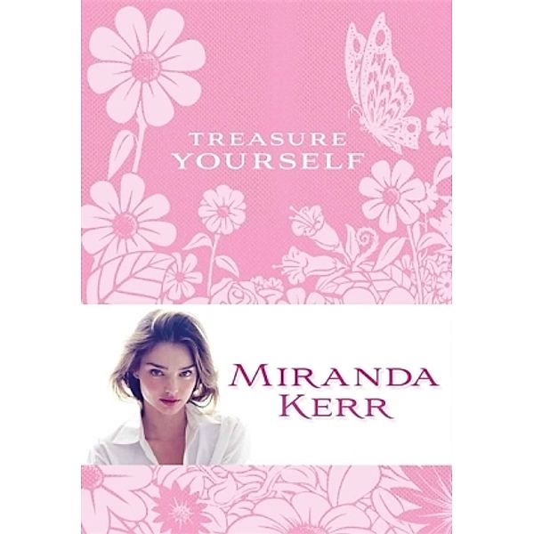 Treasure Yourself, Miranda Kerr