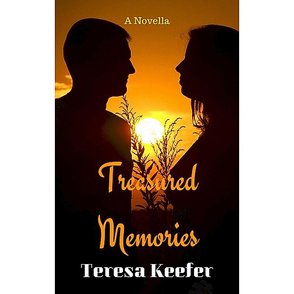 Treasured Memories, Teresa Keefer