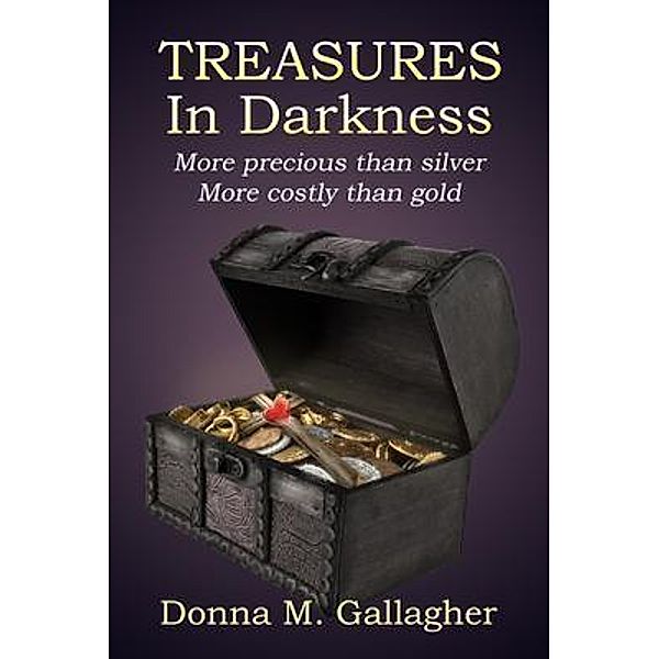 Treasures in Darkness, Donna Gallagher