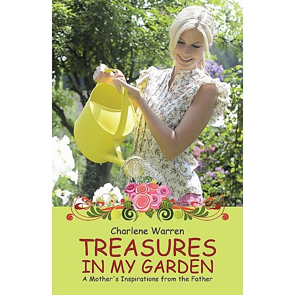 Treasures in My Garden, Charlene Warren