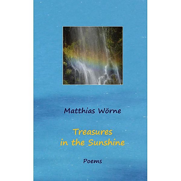 Treasures in the Sunshine, Matthias Wörne