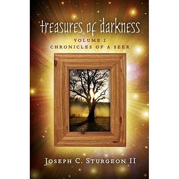 Treasures of Darkness, Joseph C. Sturgeon II