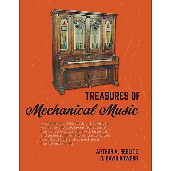 Treasures of Mechanical Music, Arthur A. Reblitz, Q. David Bowers