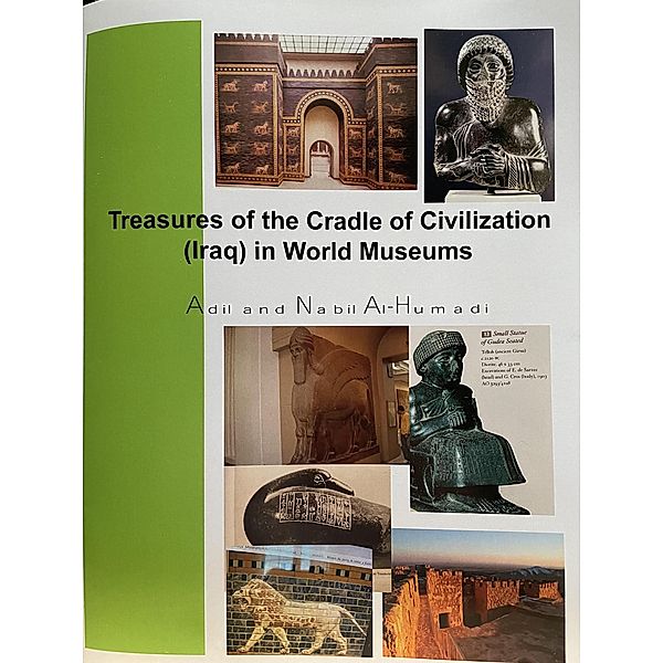 Treasures of the Cradle of Civilization (Iraq) in World Museum, Nabil Al-Humadi, Adil Al-Humadi