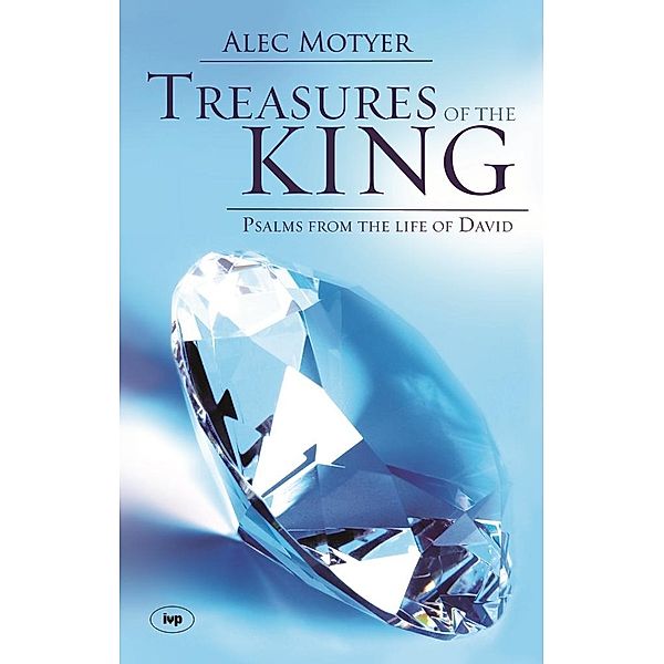 Treasures of the King, Alec Motyer