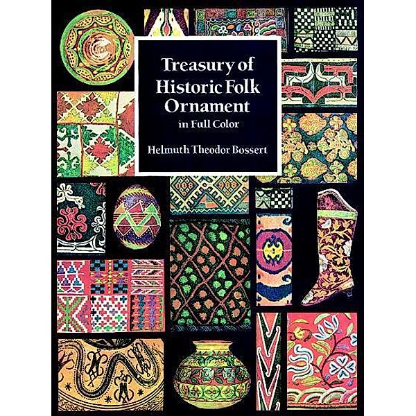 Treasury of Historic Folk Ornament in Full Color / Dover Pictorial Archive