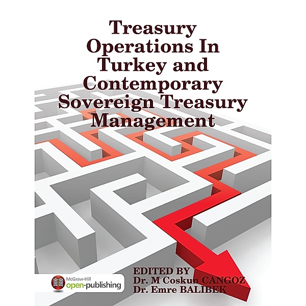 Treasury Operations In Turkey and Contemporary Sovereign Treasury Management, M Coskun Cangöz, Emre Balibek
