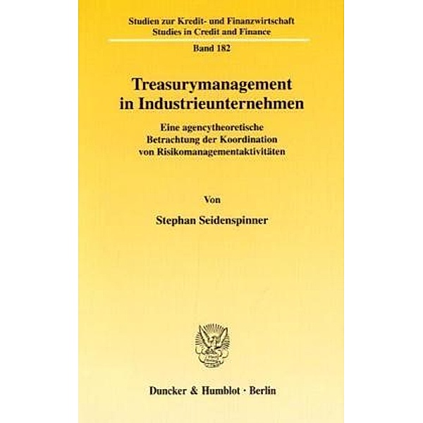 Treasurymanagement in Industrieunternehmen., Stephan Seidenspinner