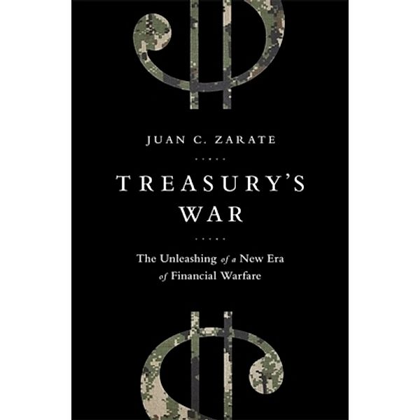 Treasury's War, Juan Zarate