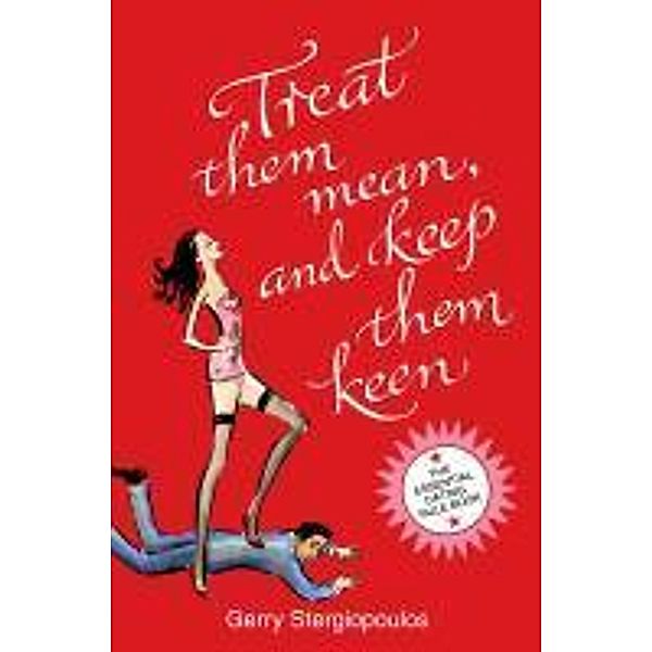 Treat them Mean and Keep them Keen, Gerry Stergiopoulos