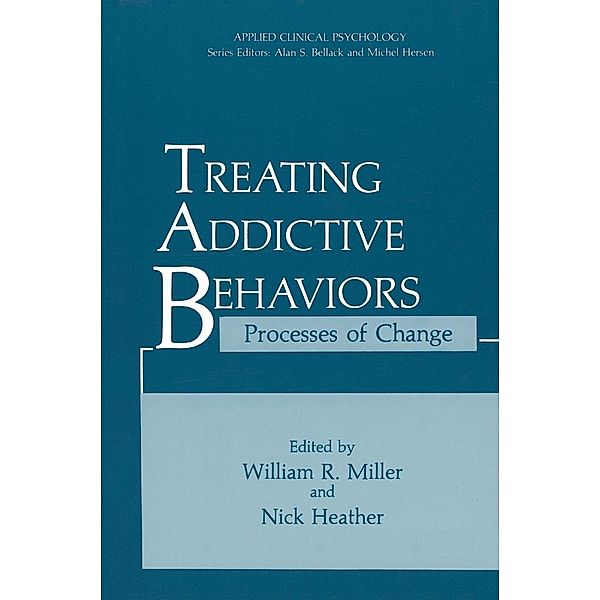 Treating Addictive Behaviors / Advances in Behavioral Biology Bd.13