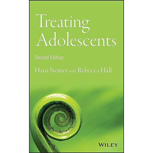 Treating Adolescents, Hans Steiner, Rebecca E. Hall