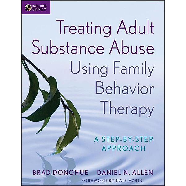 Treating Adult Substance Abuse Using Family Behavior Therapy, Brad Donohue, Daniel N. Allen