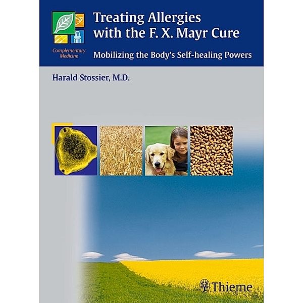 Treating Allergies with the F. X. Mayr Cure, Harald Stossier