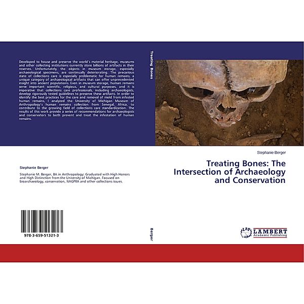 Treating Bones: The Intersection of Archaeology and Conservation, Stephanie Berger