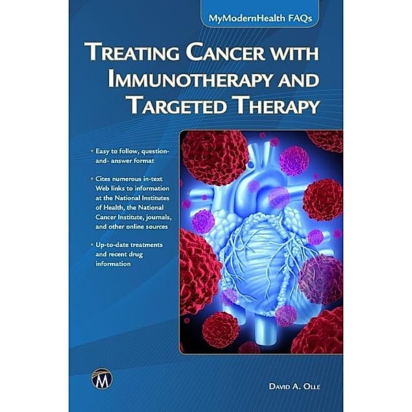 Treating Cancer with Immunotherapy and Targeted Therapy / MyModernHealth FAQs, Olle David A. Olle