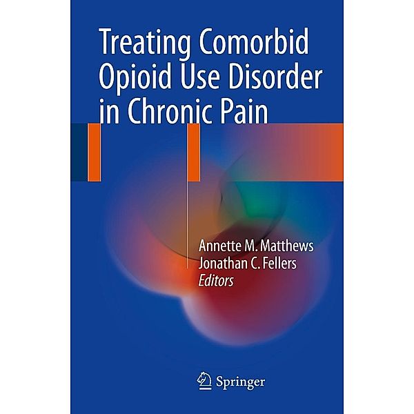 Treating Comorbid Opioid Use Disorder in Chronic Pain