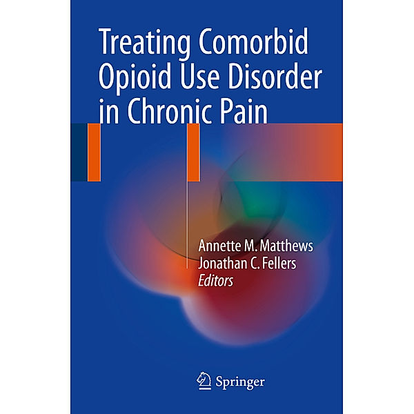 Treating Comorbid Opioid Use Disorder in Chronic Pain