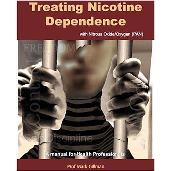 Treating Nicotine Dependence with Nitrous Oxide/Oxygen (PAN), Prof. Mark Gillman