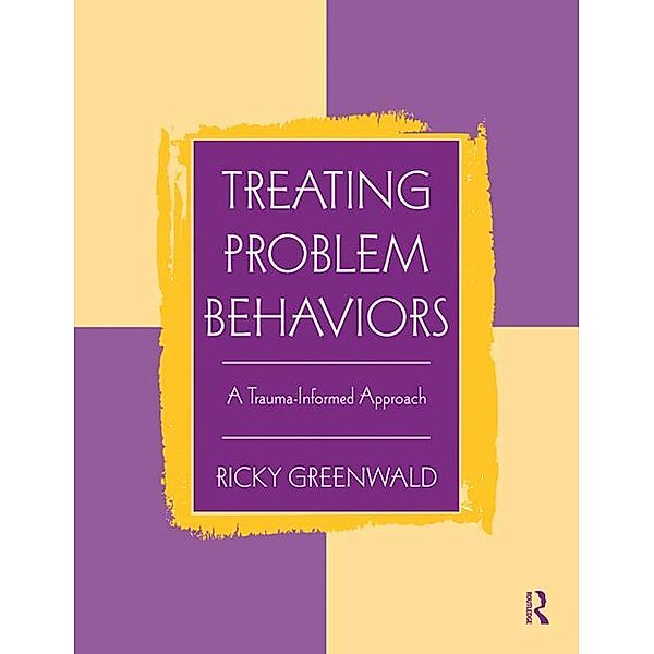 Treating Problem Behaviors, Ricky Greenwald