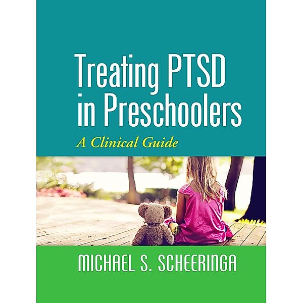 Treating PTSD in Preschoolers, Michael S. Scheeringa