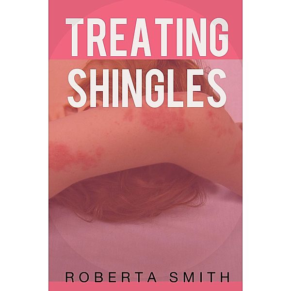 Treating Shingles, Roberta Smith
