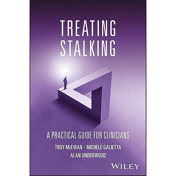 Treating Stalking, Troy McEwan, Michele Galietta, Alan Underwood