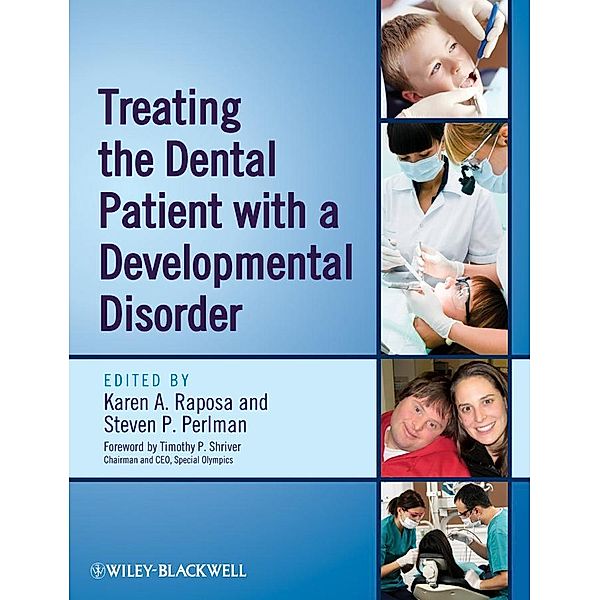 Treating the Dental Patient with a Developmental Disorder