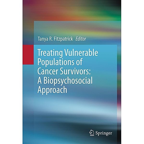 Treating Vulnerable Populations of Cancer Survivors: A Biopsychosocial Approach