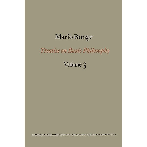 Treatise on Basic Philosophy / Treatise on Basic Philosophy Bd.3, M. Bunge