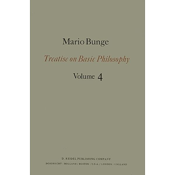 Treatise on Basic Philosophy / Treatise on Basic Philosophy Bd.4, M. Bunge