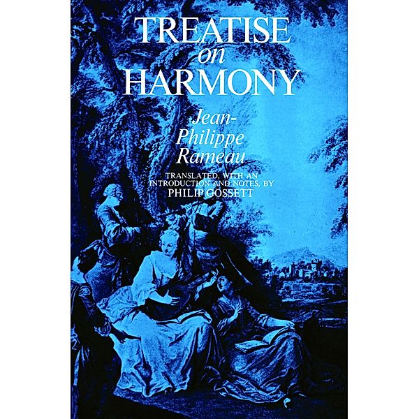 Treatise on Harmony / Dover Books On Music: Analysis, Jean-Philippe Rameau