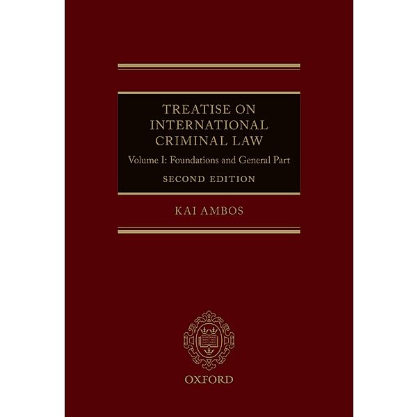Treatise on International Criminal Law, Kai Ambos