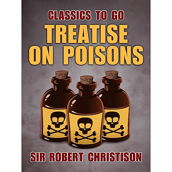 Treatise on Poisons, Robert Christison