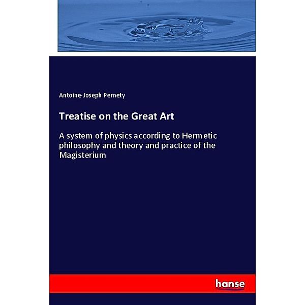 Treatise on the Great Art, Antoine-Joseph Pernety