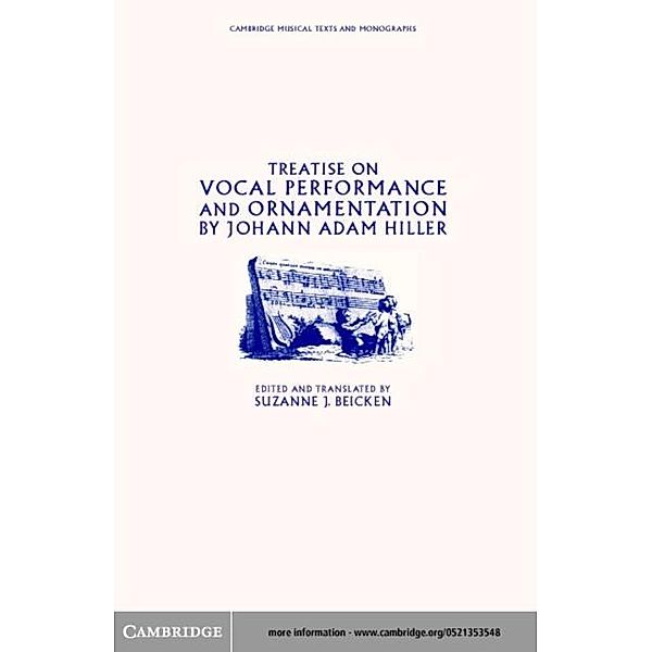 Treatise on Vocal Performance and Ornamentation by Johann Adam Hiller, Johann Adam Hiller