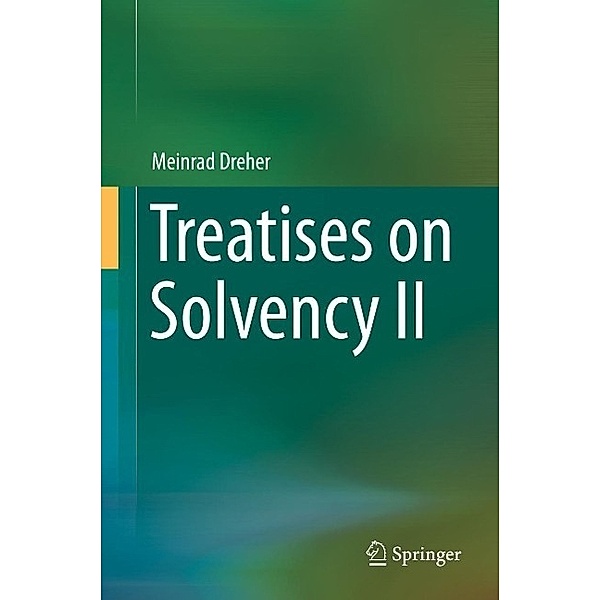 Treatises on Solvency II, Meinrad Dreher