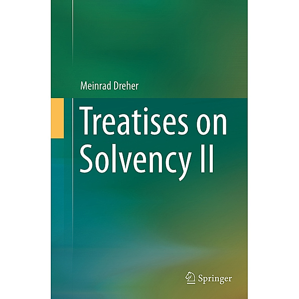Treatises on Solvency II, Meinrad Dreher
