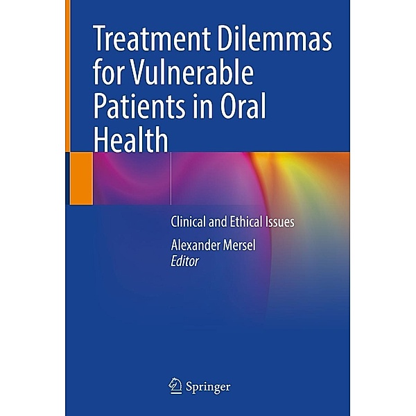 Treatment Dilemmas for Vulnerable Patients in Oral Health