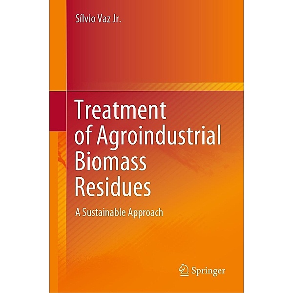 Treatment of Agroindustrial Biomass Residues, Sílvio Vaz Jr.