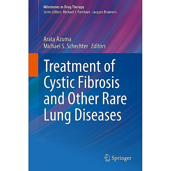 Treatment of Cystic Fibrosis and Other Rare Lung Diseases / Milestones in Drug Therapy