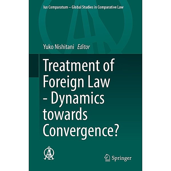 Treatment of Foreign Law - Dynamics towards Convergence?, Yuko Nishitani