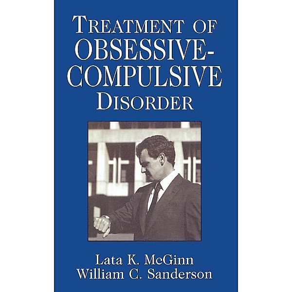 Treatment of Obsessive Compulsive Disorder, Lata K. Mcginn, William C. Sanderson