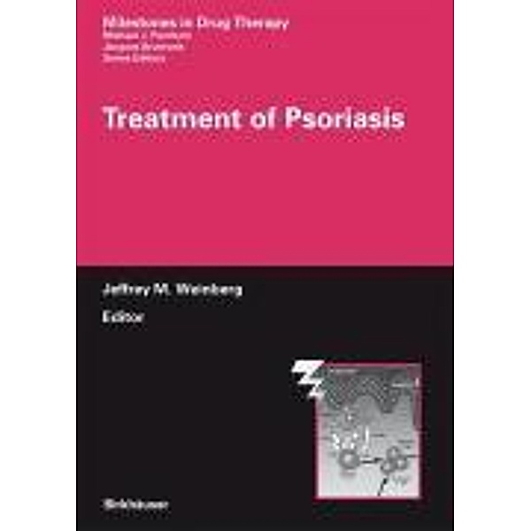 Treatment of Psoriasis / Milestones in Drug Therapy