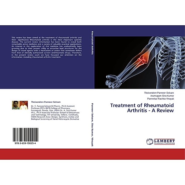Treatment of Rheumatoid Arthritis - A Review, Theivendren Panneer Selvam, Arumugam Siva Kumar, Parmekar Rachita Vinayak