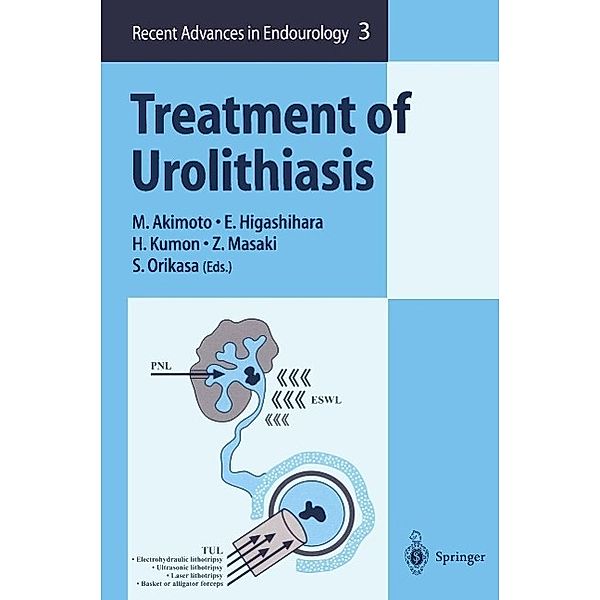 Treatment of Urolithiasis / Recent Advances in Endourology Bd.3